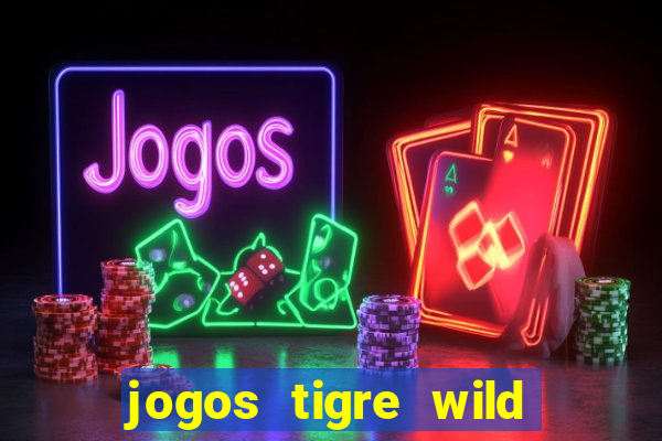 jogos tigre wild fortune tiger